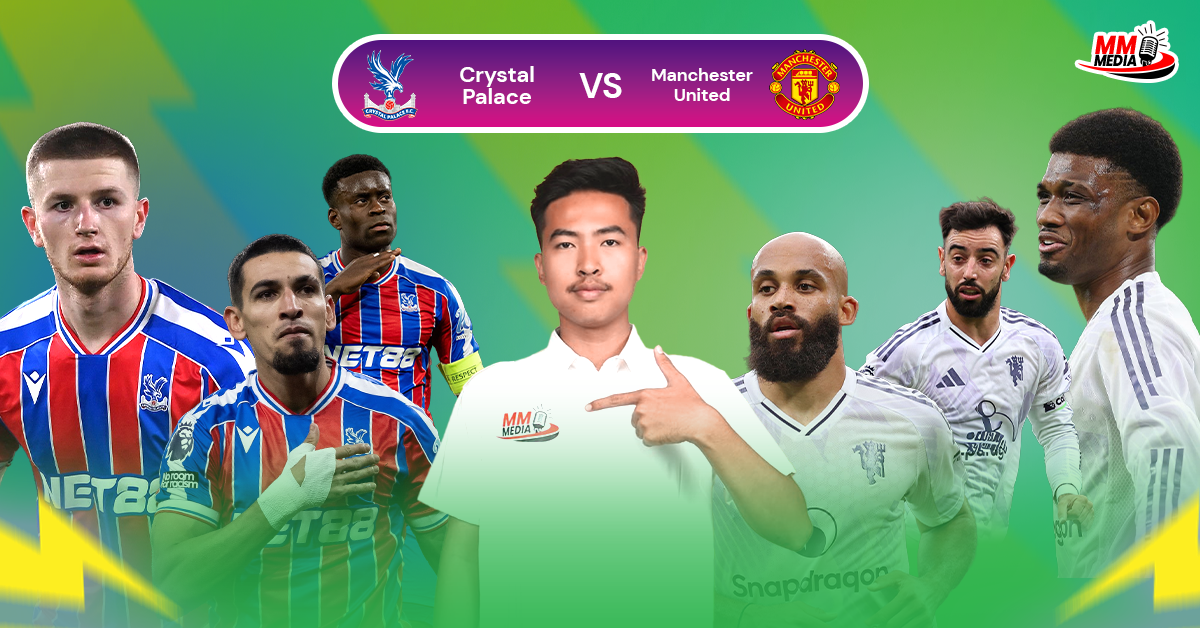 Crystal Palace Vs Manchester United (Match Preview)
